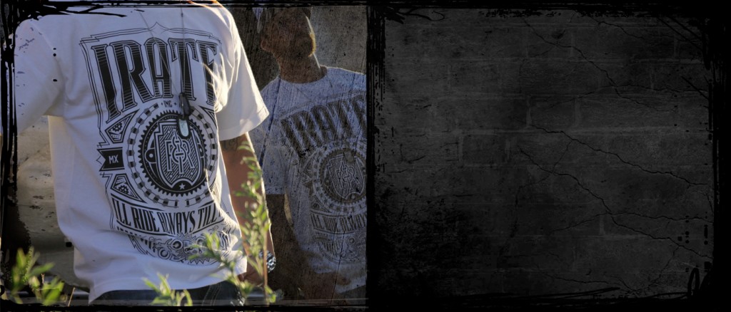 IRATE – I'll Ride Always Till the End