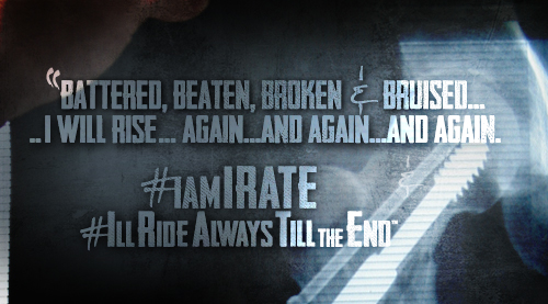 IRATE – I'll Ride Always Till the End